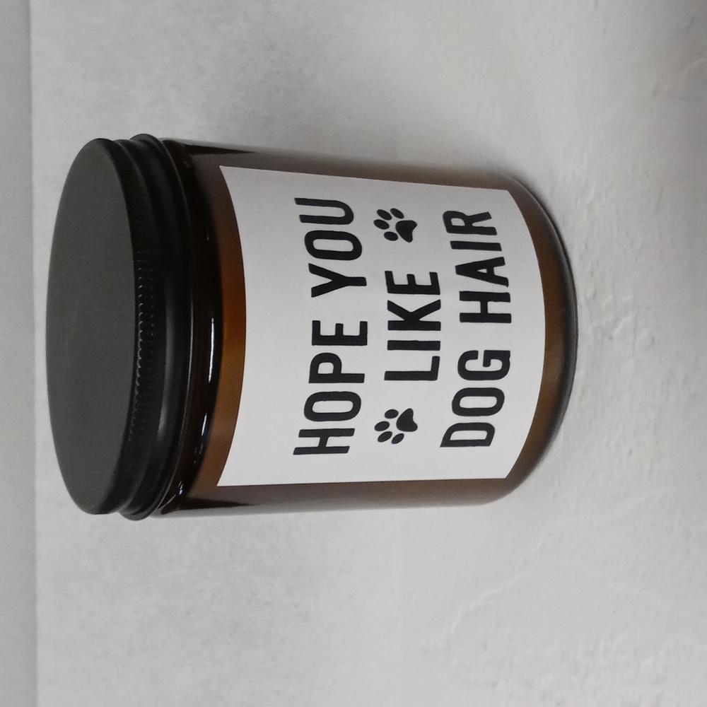 Natural Soy Wax Candle Hope You Like Dog Hair - Picture 1 of 4